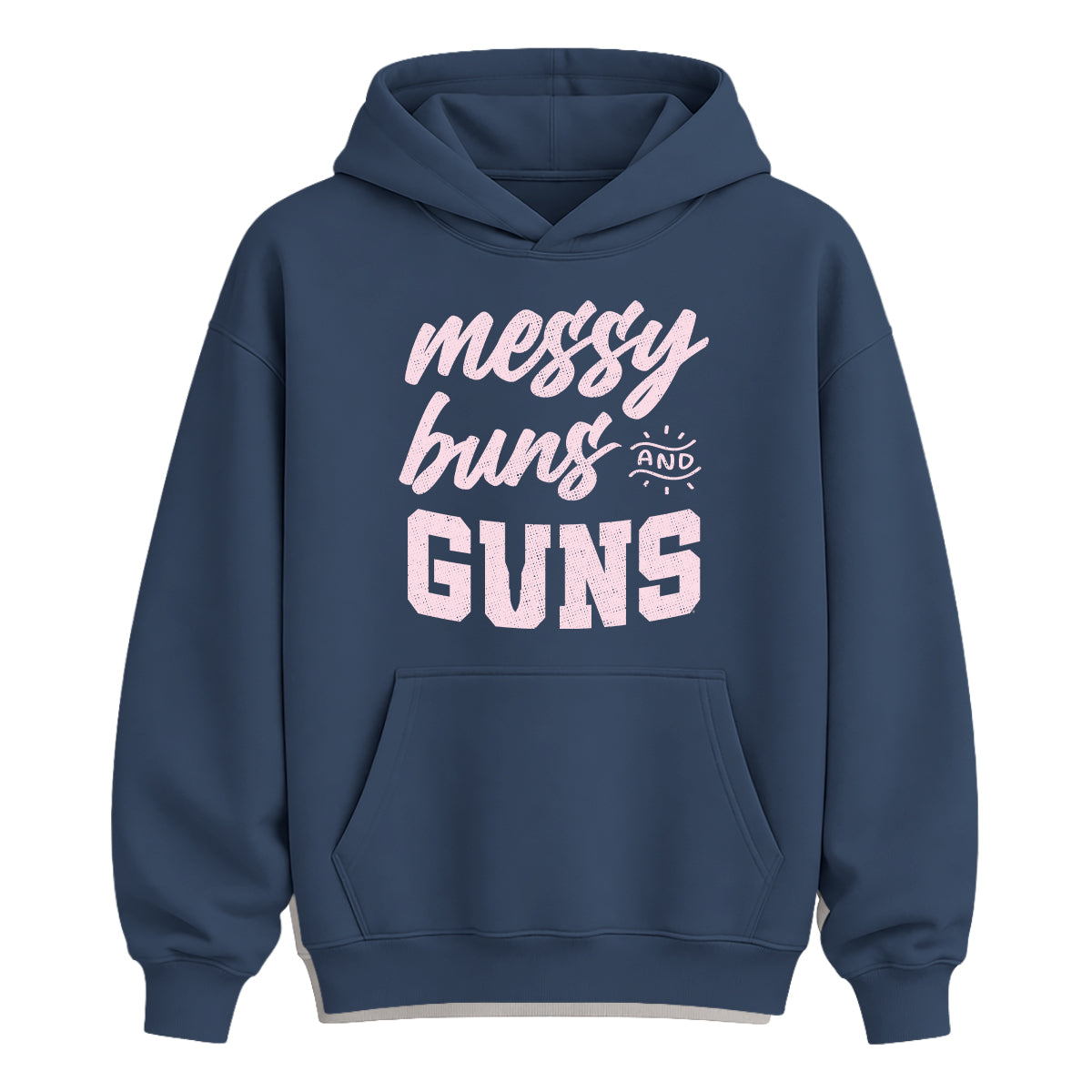 Messy Buns and Guns (Front Print)