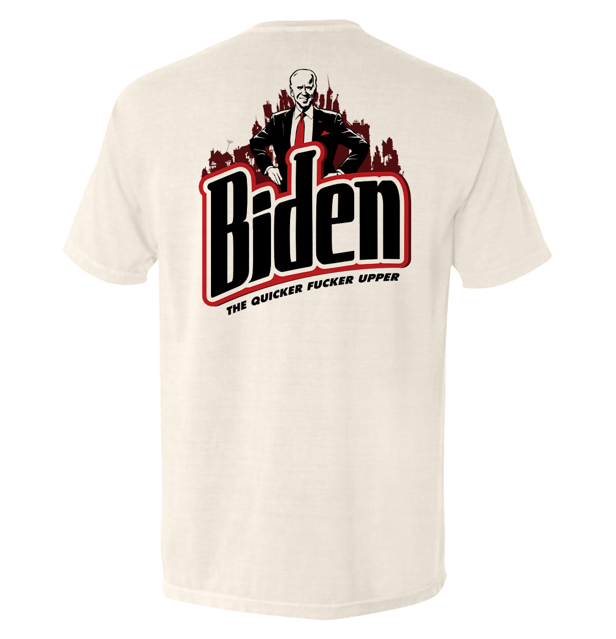 Biden the Quicker Fucker Upper