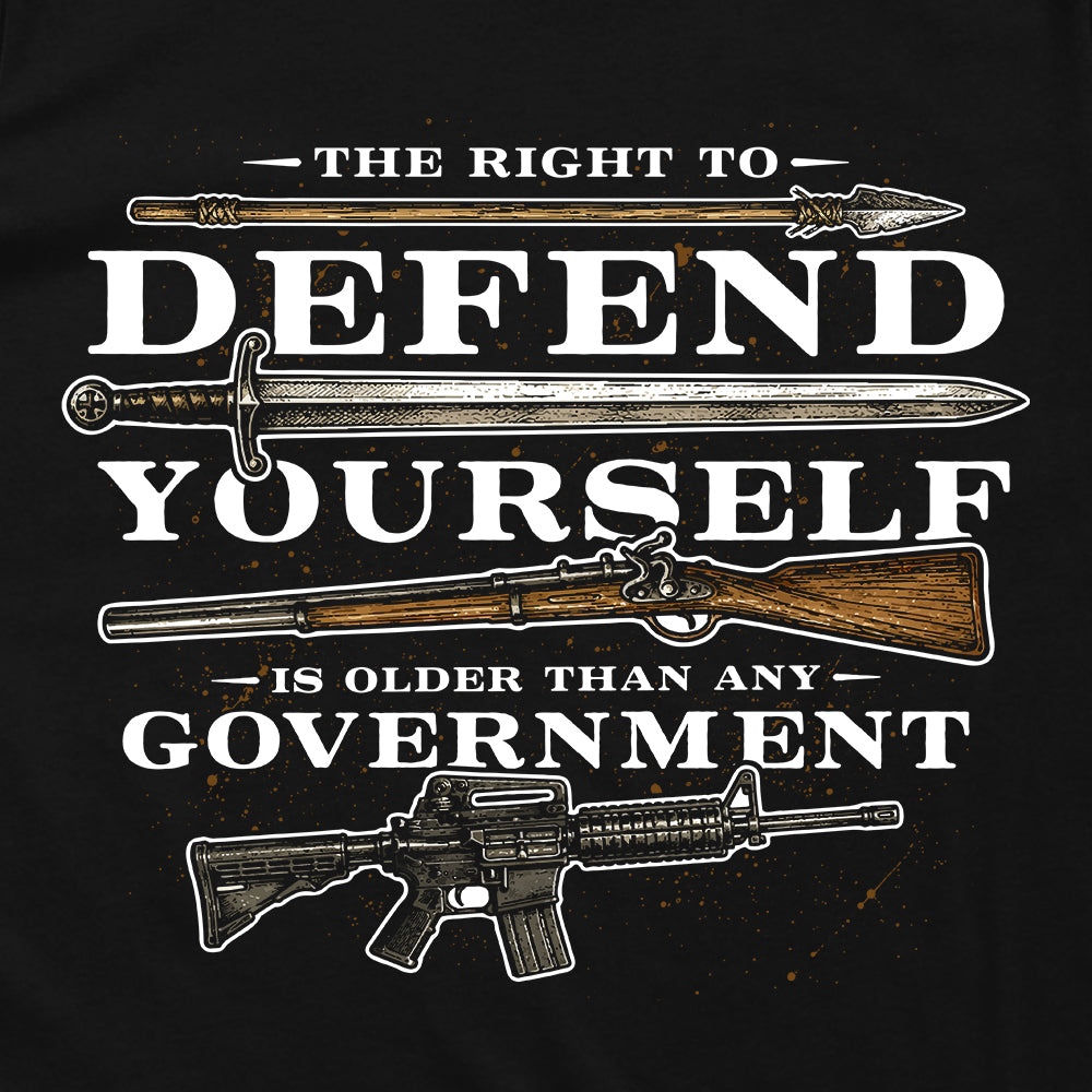 The Right to Defend Yourself is Older than any Government