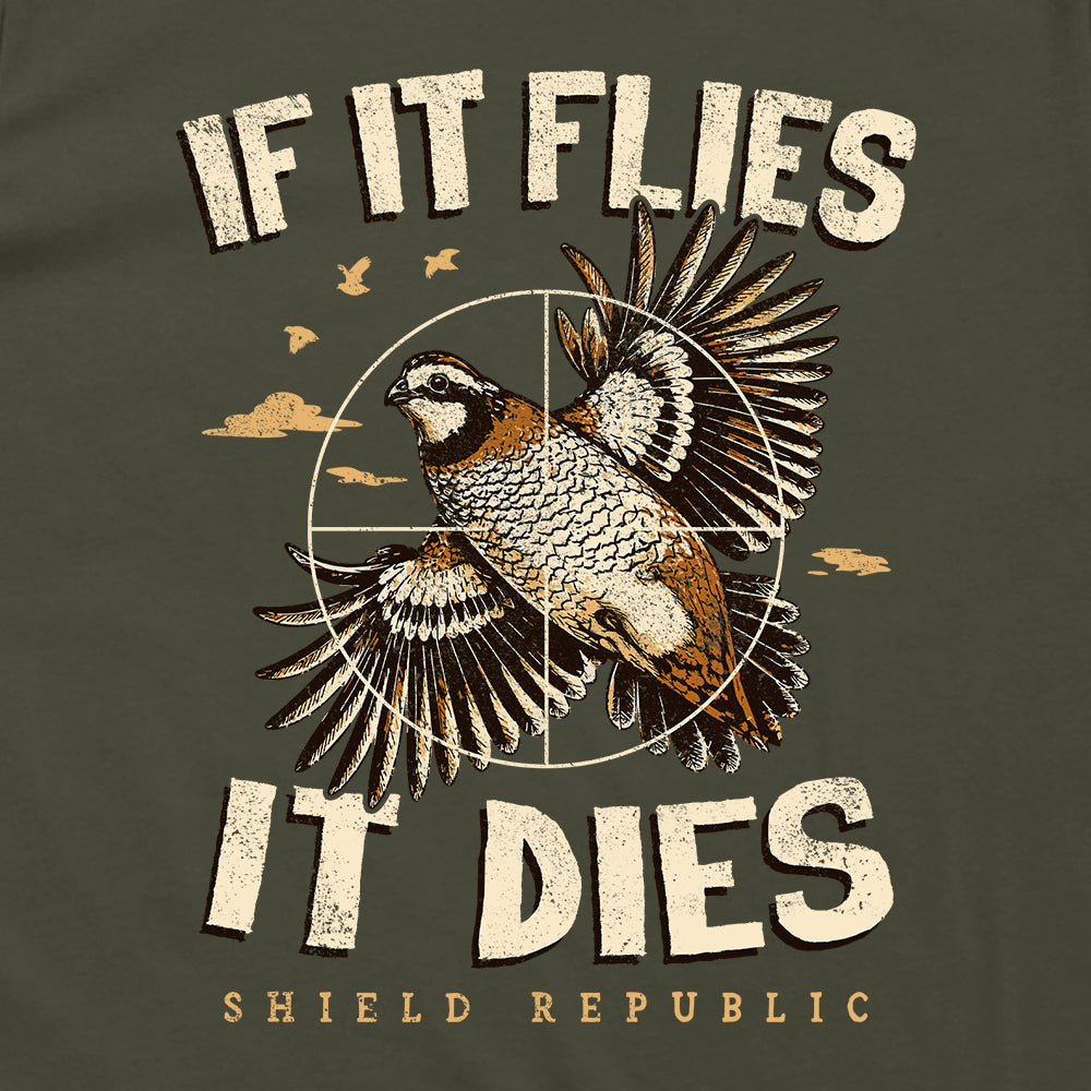 If It Flies It Dies