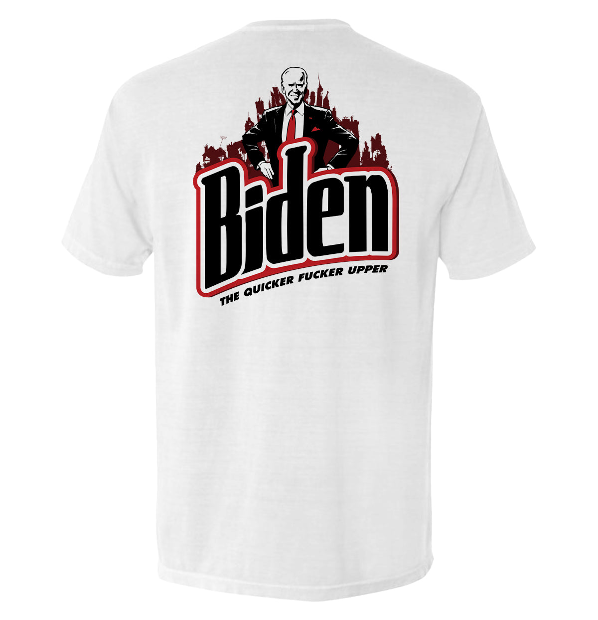 Biden the Quicker Fucker Upper