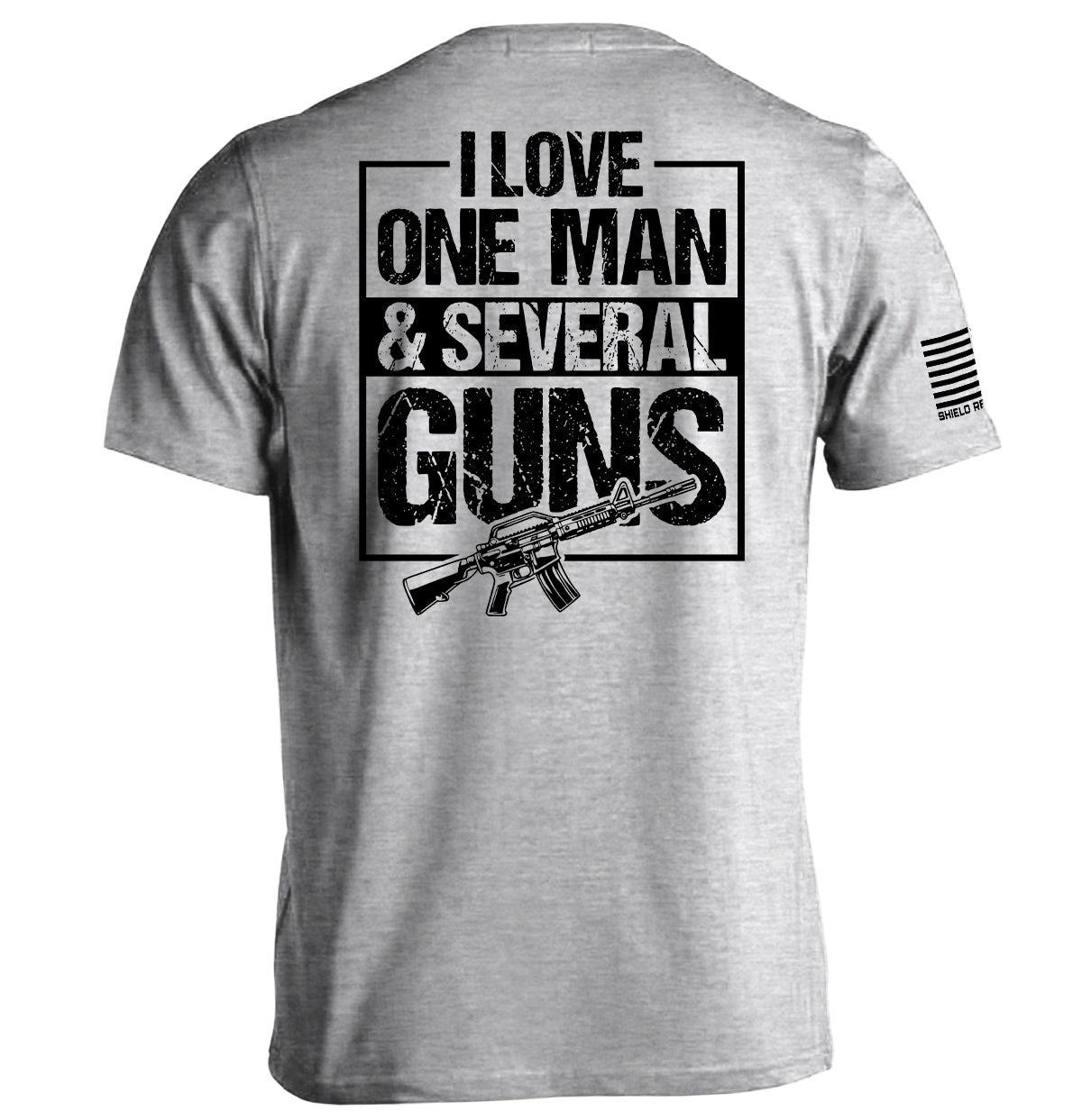 I Love One Man & Several Guns (Back Print)