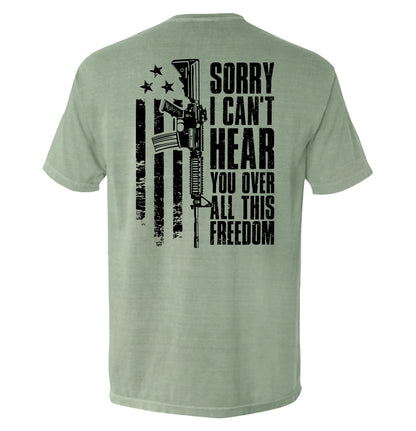 Can't Hear You Over All This Freedom (Back Print)