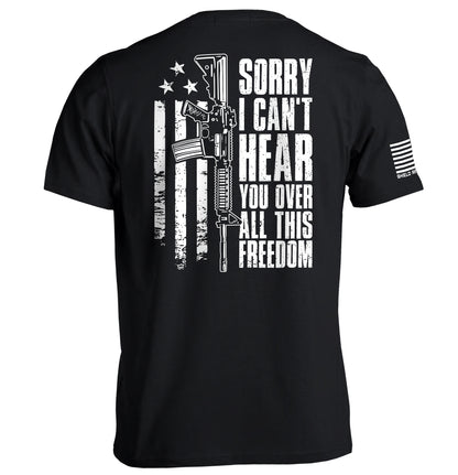 Can't Hear You Over All This Freedom (Back Print)