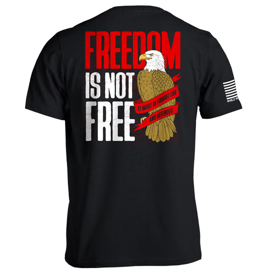 Freedom is not free It must be Fought for and Defended