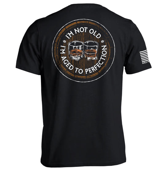 I'm Not Old I'm Aged to Perfection (Bourbon Barrel)