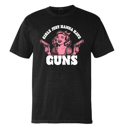 Girls Just Wanna Have Guns (Front Print)