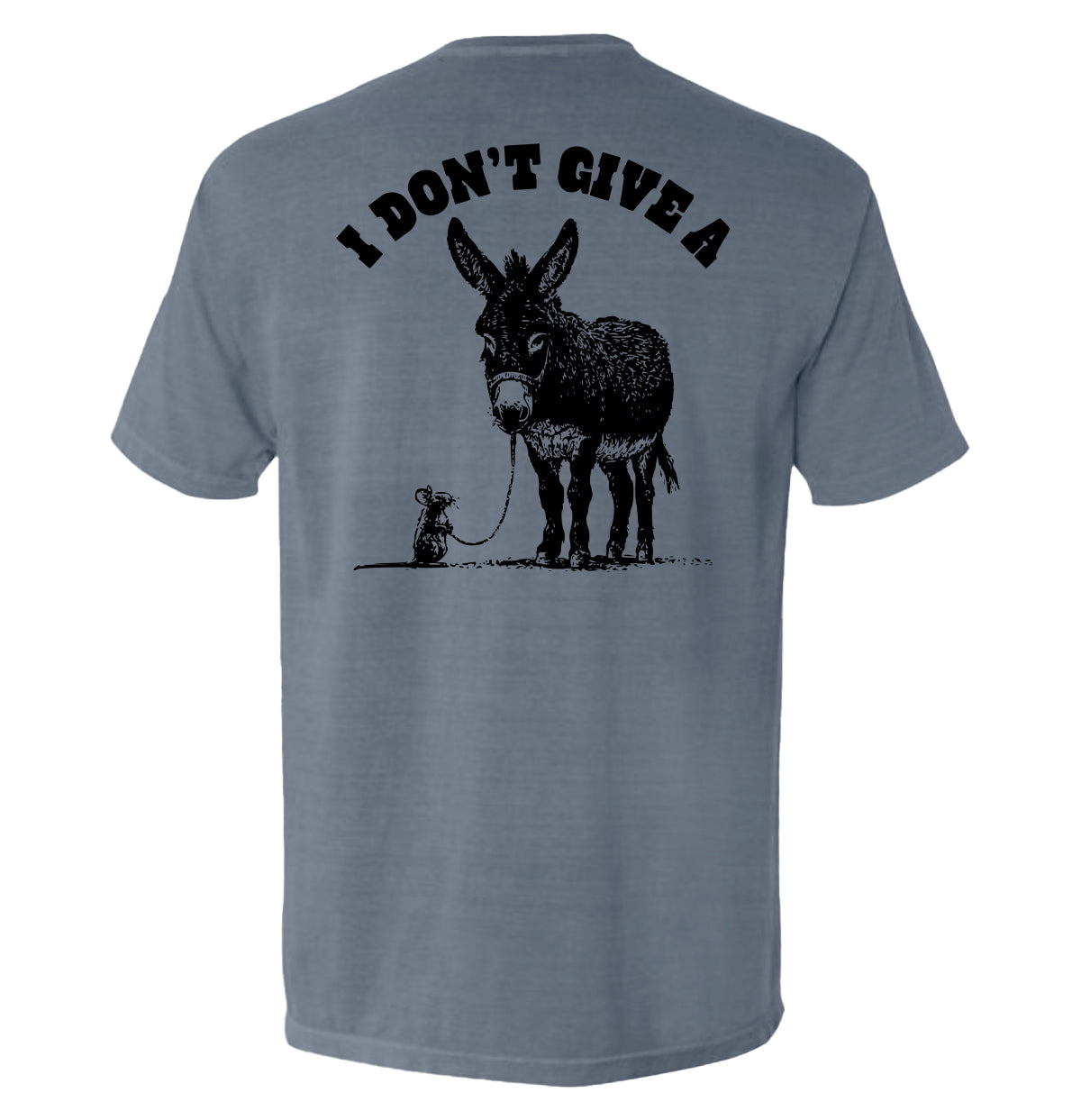 I Don't Give A Rat's Ass (Back Print)