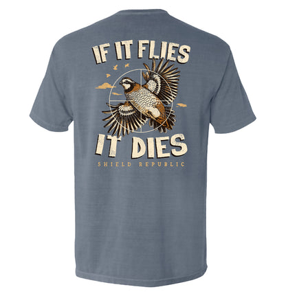 If It Flies It Dies