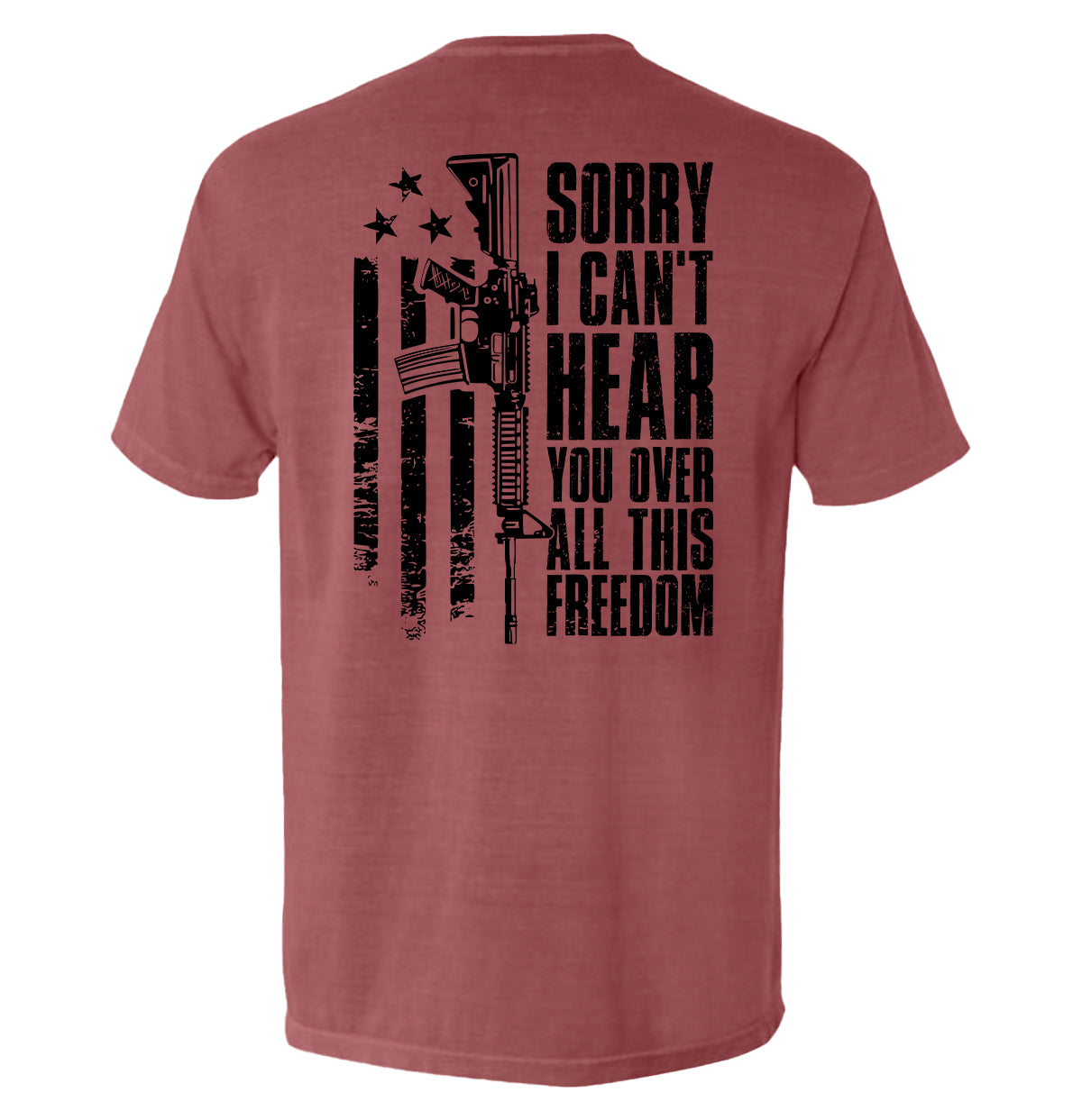 Can't Hear You Over All This Freedom (Back Print)