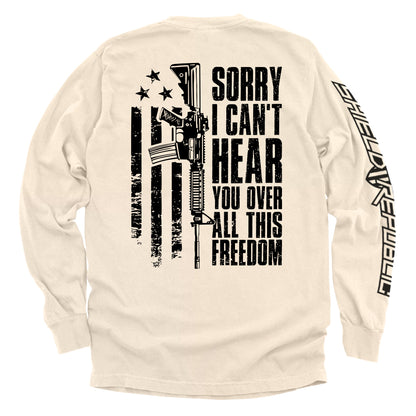 Can't Hear You Over All This Freedom (Back Print)