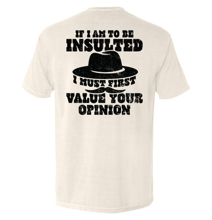 If I Am To Be Insulted