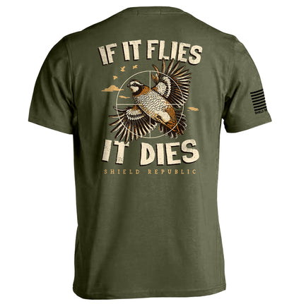 If It Flies It Dies