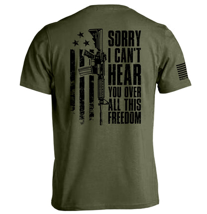 Can't Hear You Over All This Freedom (Back Print)