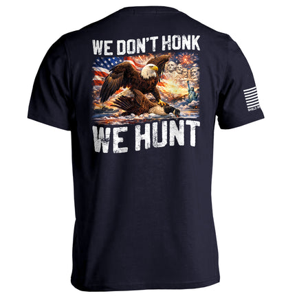 We Don't Honk We Hunt (Back Print)