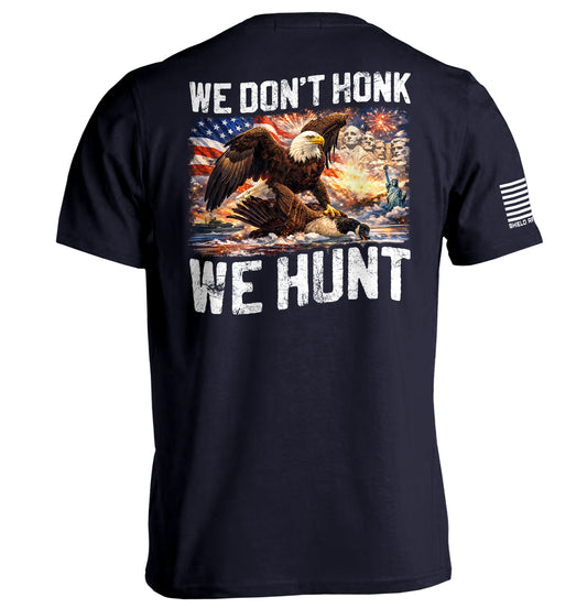 We Don't Honk We Hunt (Back Print)