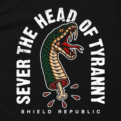 Sever the Head of Tyranny