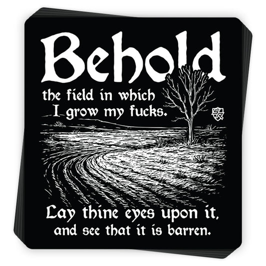 Behold the field in which I grow my Fs Decal