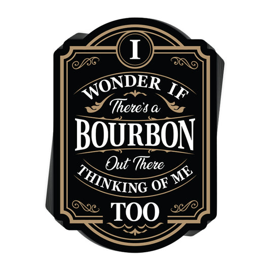 Bourbon Thinking Of Me Too Decal