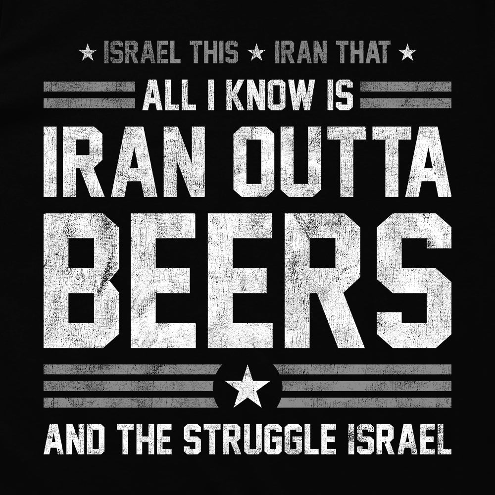 Iran Outta Beers and the Struggle Israel