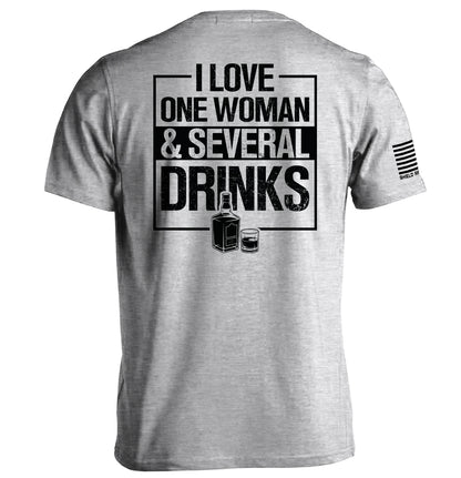 I Love One Woman & Several Drinks