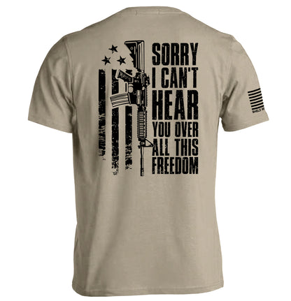 Can't Hear You Over All This Freedom (Back Print)