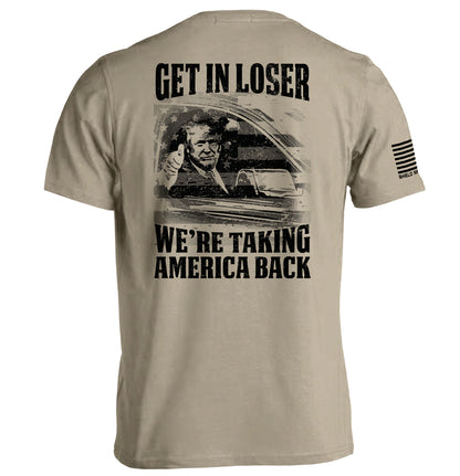 Get In Loser We're Taking America Back