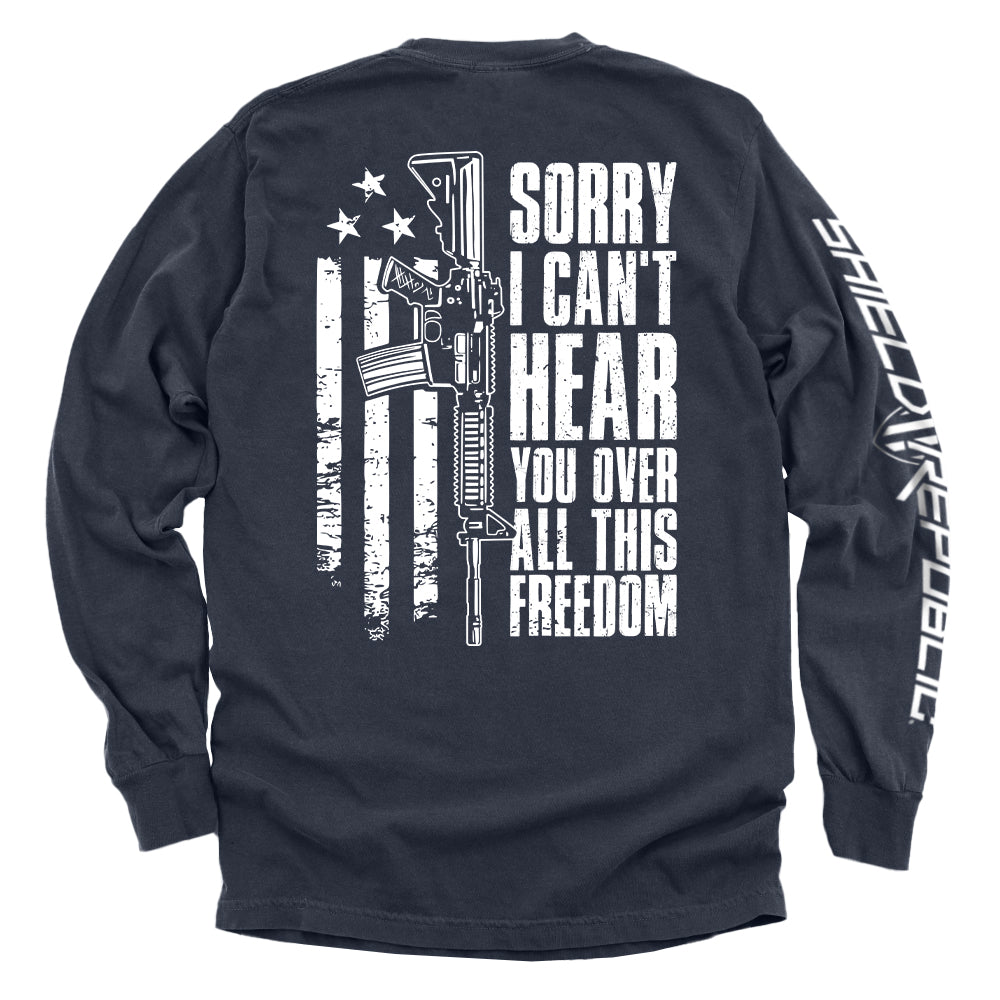 Can't Hear You Over All This Freedom (Back Print)