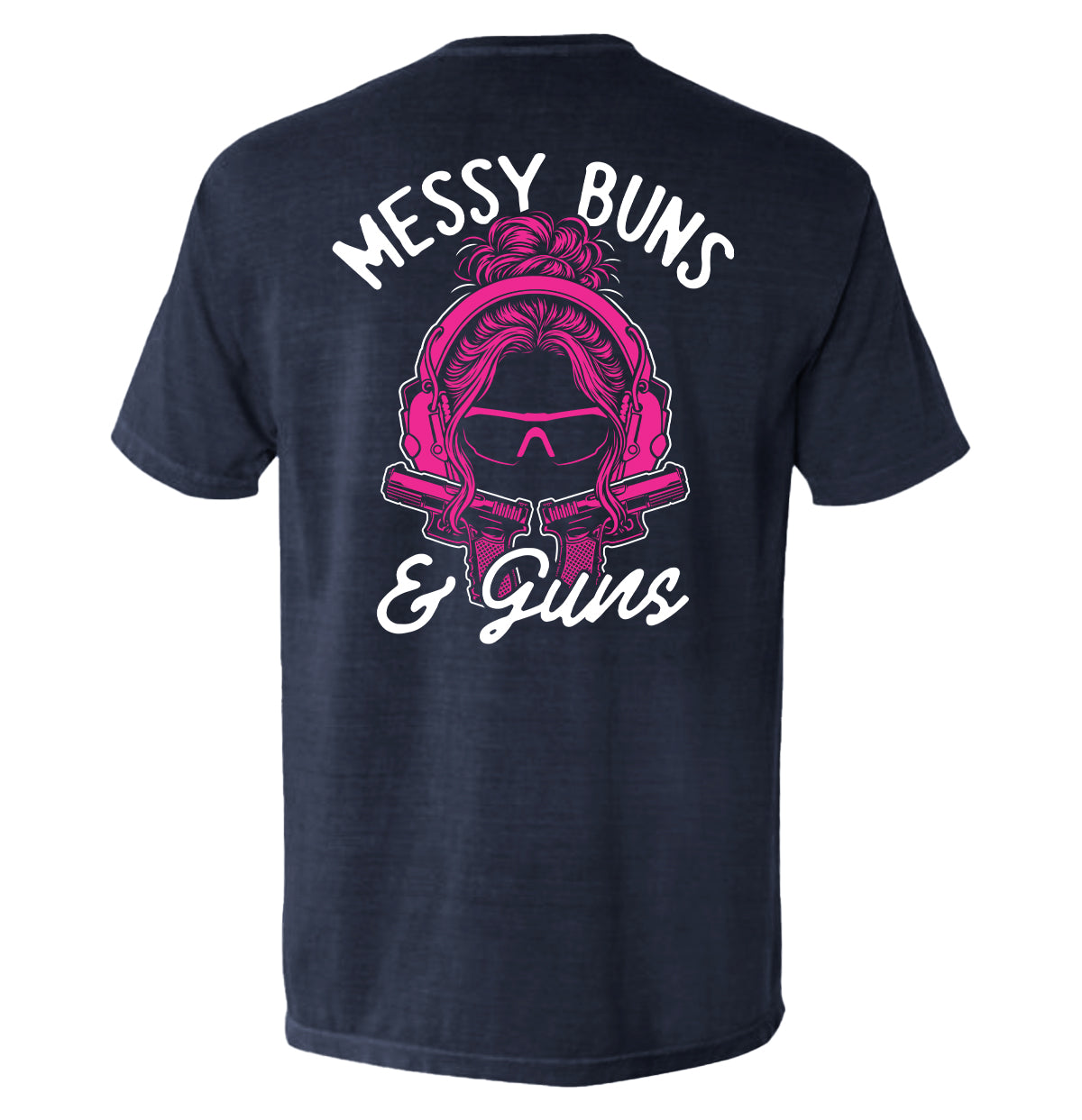 Messy Buns & Guns