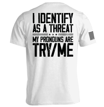 I Identify As A Threat