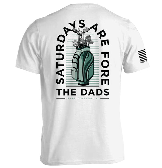Saturdays Are For The Dads Golf Green (White)