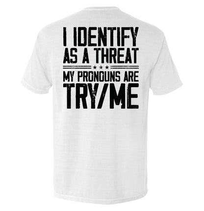 I Identify As A Threat