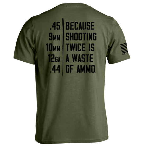 Because Shooting Twice is a Waste of Ammo