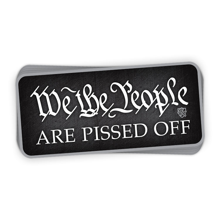 We the People ARE PISSED OFF Decal
