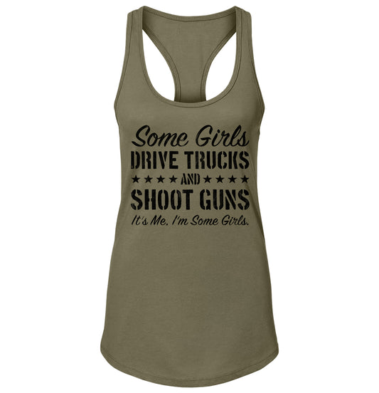 Some Girls Drive Trucks and Shoot Guns