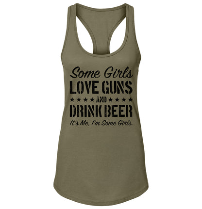 Some Girls Love Guns and Drink Beer