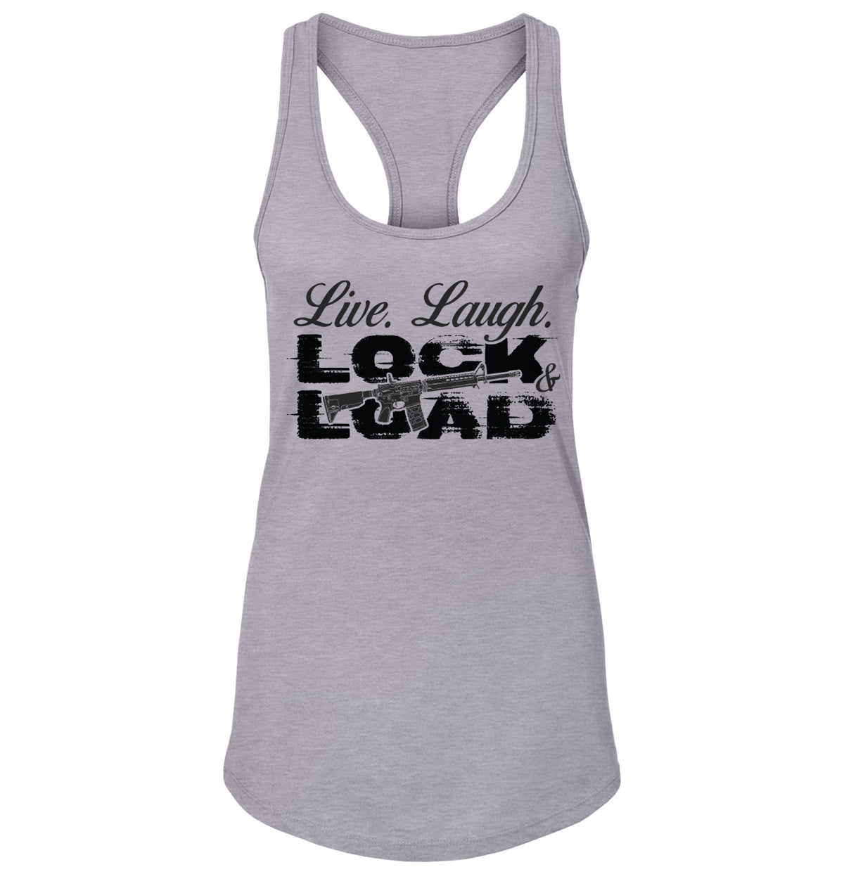 Live Laugh Lock and Load
