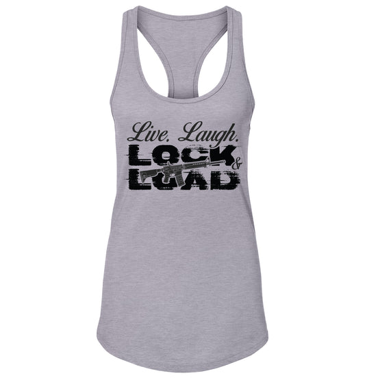 Live Laugh Lock and Load