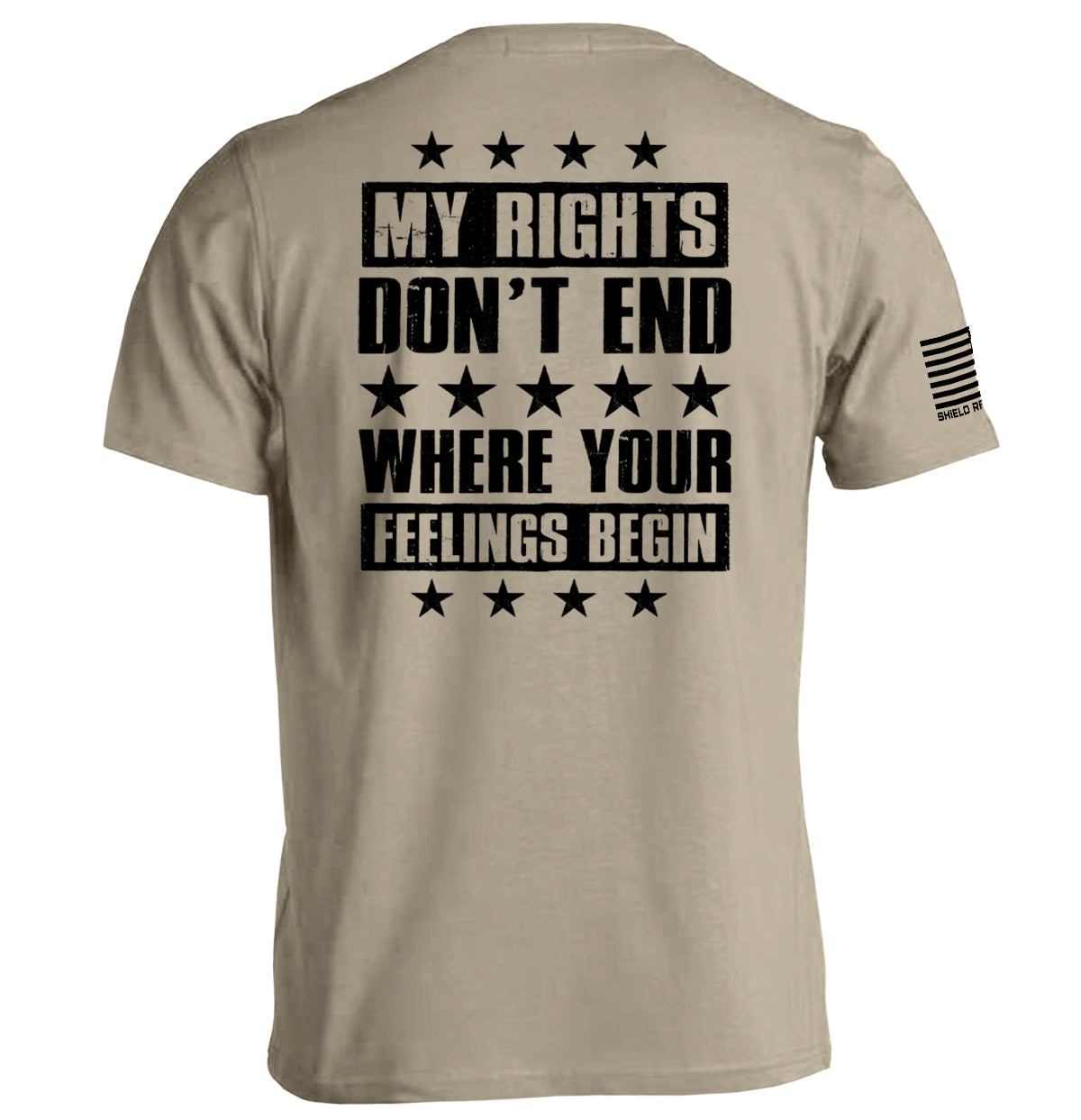 My Rights Don't End Where Your Feelings Begin – Shield Republic