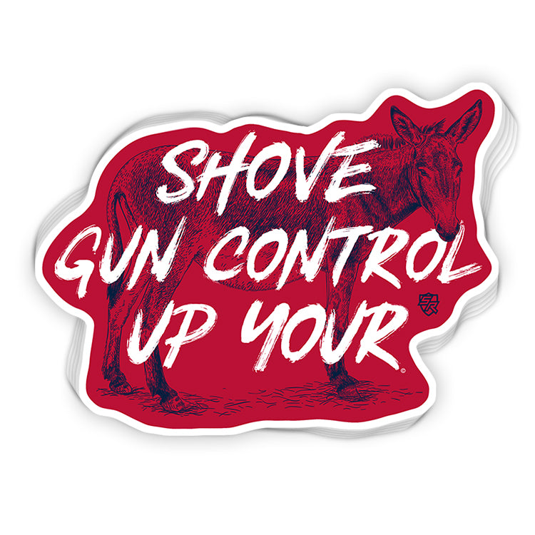 Shove Gun Control Up Your