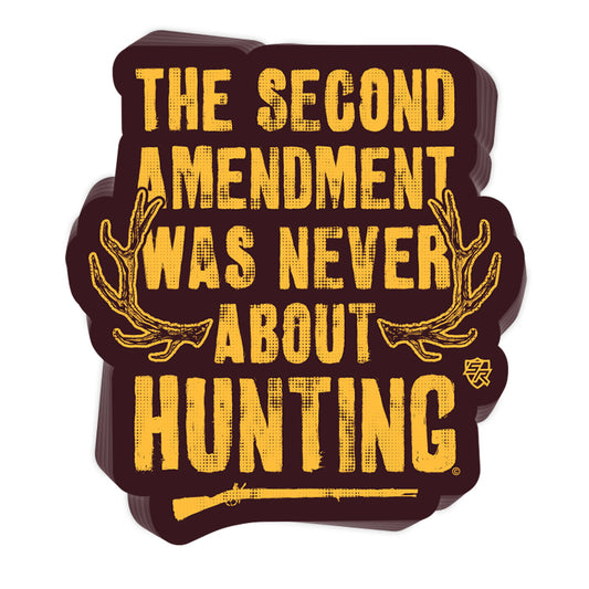 Never About Hunting Decal