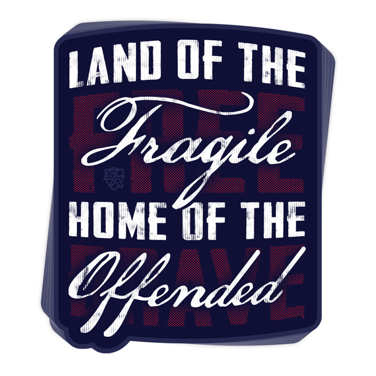 Land of the Fragile Home of the Offended Decal