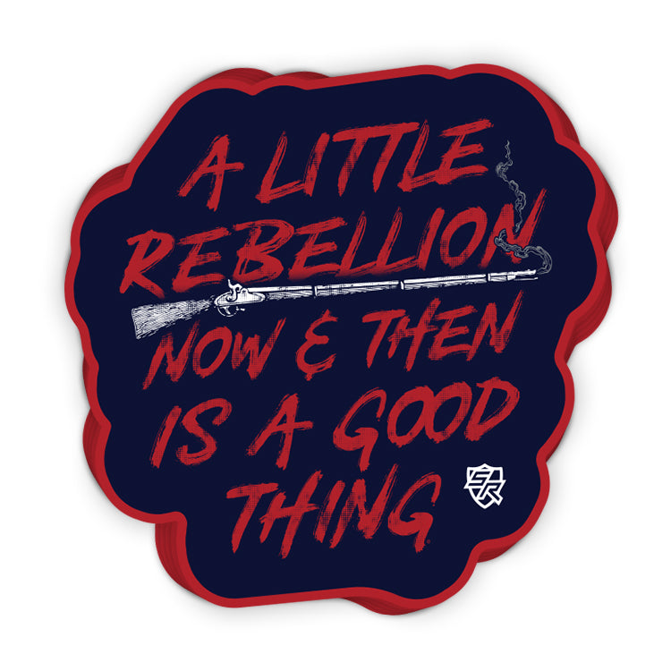 A Little Rebellion Now and Then is a Good Thing Decal