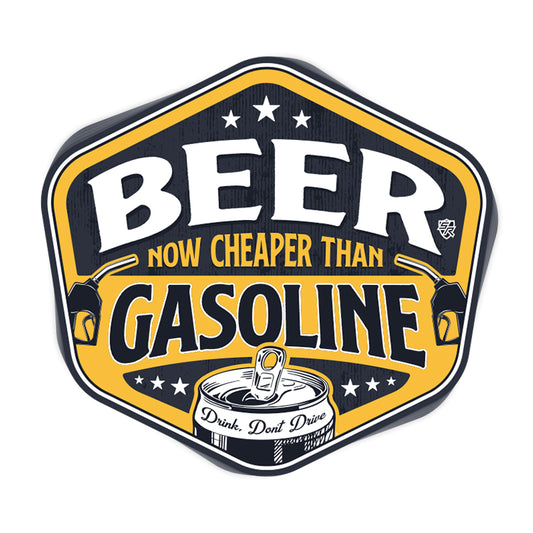 Beer Now Cheaper than Gasoline Decal