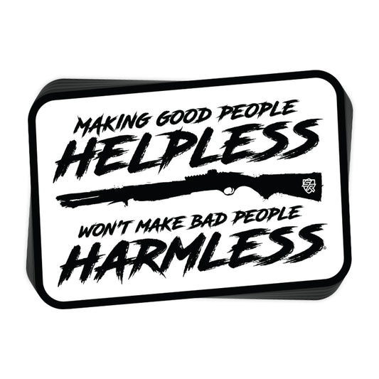 Making Good People Helpless Decal