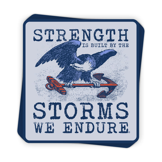 Strength Is Built By The Storms We Endure