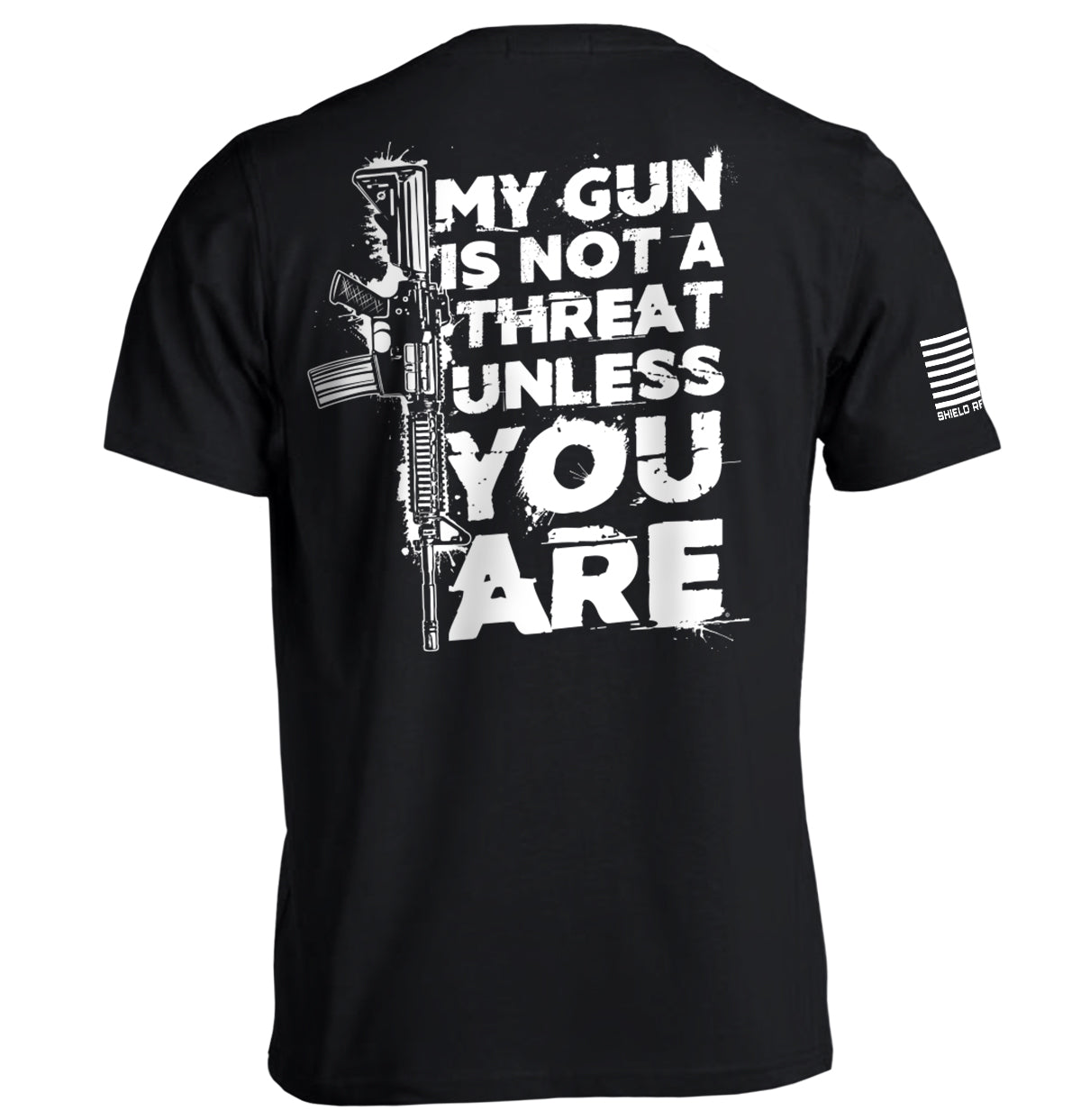 My Gun Is Not A Threat Unless You Are Tee Black